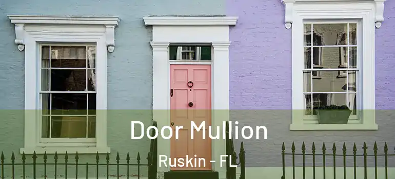 Door Mullion Ruskin - FL