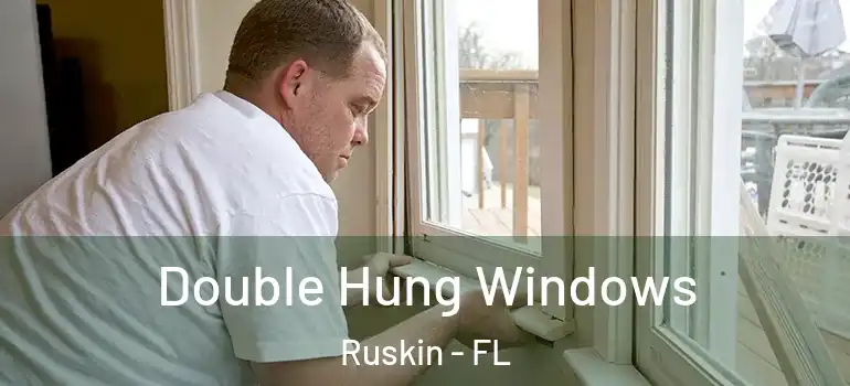  Double Hung Windows Ruskin - FL