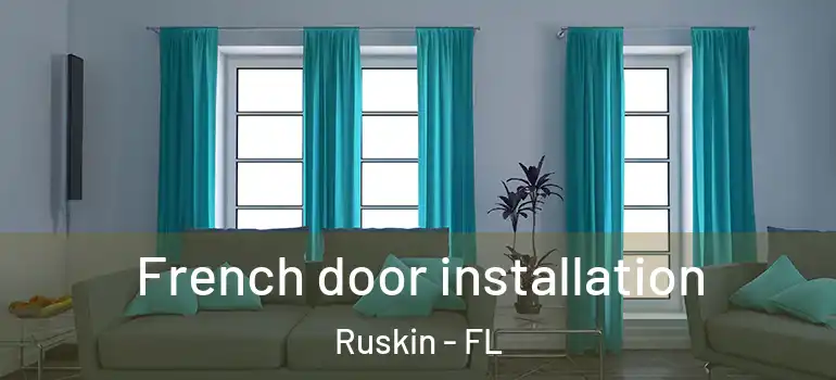  French door installation Ruskin - FL