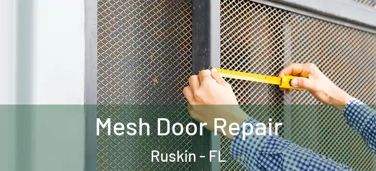  Mesh Door Repair Ruskin - FL