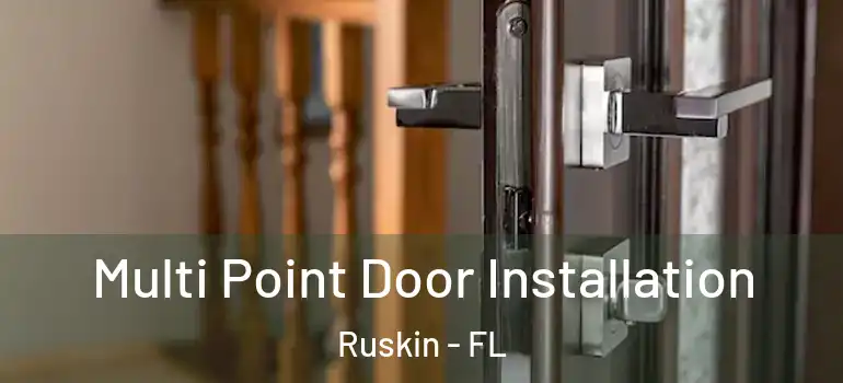 Multi Point Door Installation Ruskin - FL