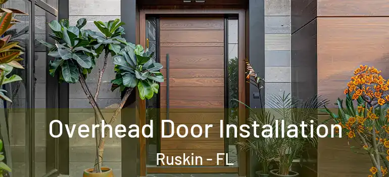  Overhead Door Installation Ruskin - FL