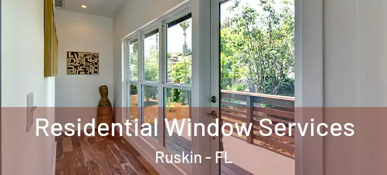  Residential Window Services Ruskin - FL